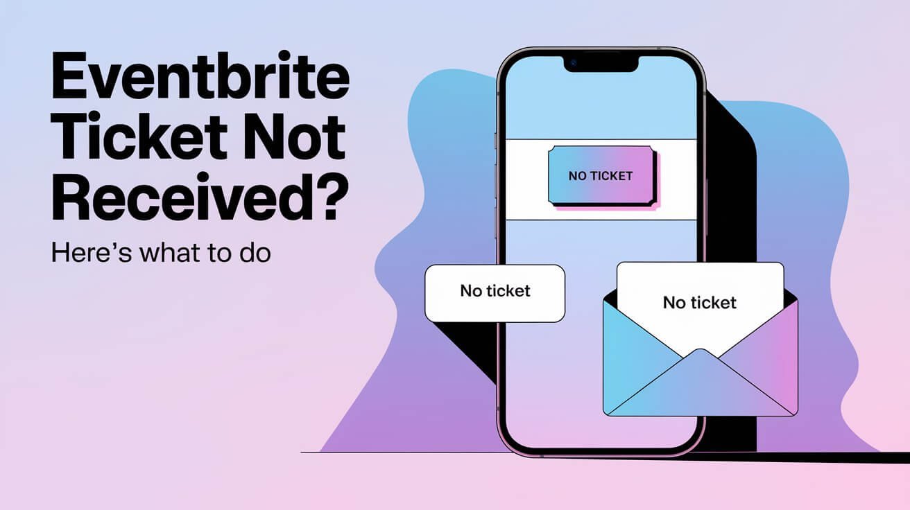 Eventbrite Ticket Not Received
